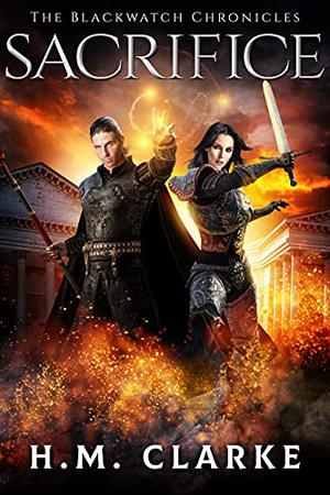 Sacrifice by H.M. Clarke