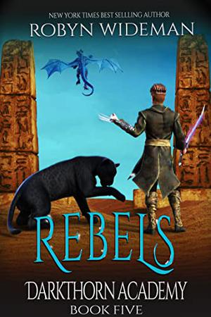 Rebels by Robyn Wideman