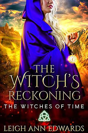 The Witch's Reckoning (Witches of Time #4)