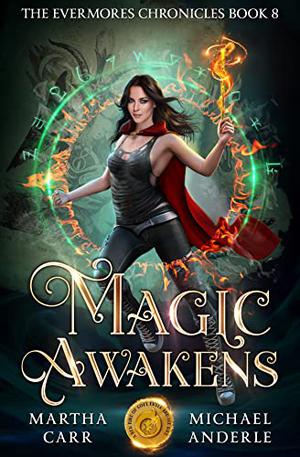 Magic Awakens by Martha Carr, Michael Anderle