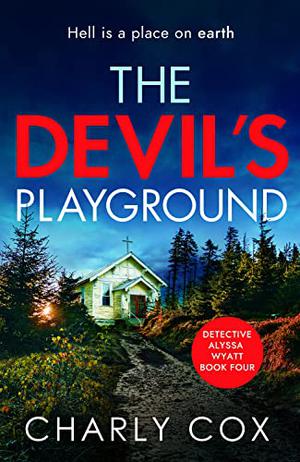 The Devil's Playground (Detective Alyssa Wyatt #4)