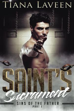 Saint's Sacrament: Sins of the Father Part I (The Saint Series #4)