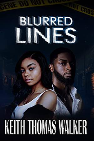 Blurred Lines by Keith Thomas Walker