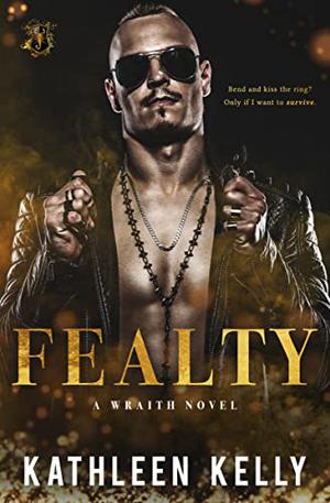Fealty: A Wraith Novel by Kathleen Kelly