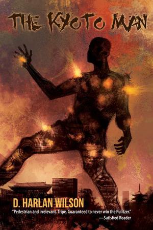 The Kyoto Man by D. Harlan Wilson