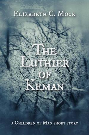 The Luthier of Keman (The Children of Man #0.5)