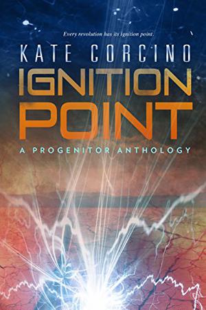 Ignition Point (The Progenitor Saga #0.5)