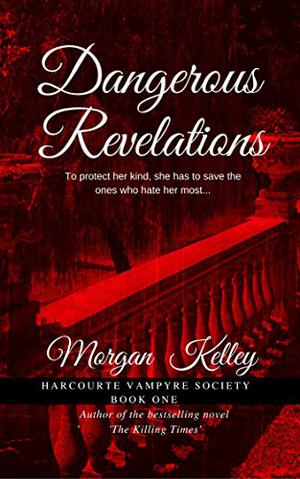 Dangerous Revelations by Morgan Kelley