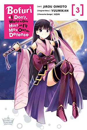 Bofuri: I Don't Want to Get Hurt, so I'll Max Out My Defense. Manga, Vol. 3 by Jirou Oimoto, Yuumikan, 夕蜜柑