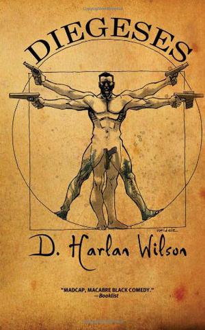 Diegeses by D. Harlan Wilson