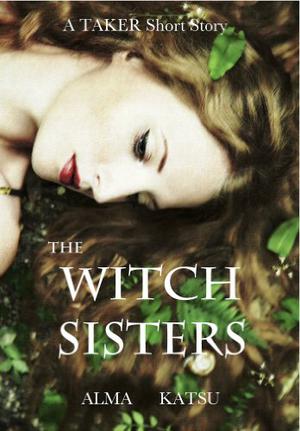 The Witch Sisters by Alma Katsu