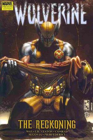 Wolverine: The Reckoning by Daniel Way, Marjorie M. Liu