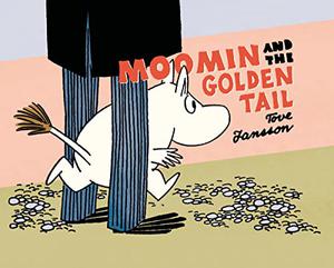 Moomin and the Golden Tail (Moomin Comic Strip #18)