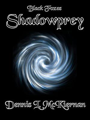Shadowprey (The Black Foxes #2)