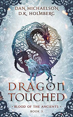 Dragon Touched by Dan Michaelson, D.K. Holmberg