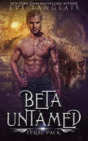 Beta Untamed (Feral Pack #2)