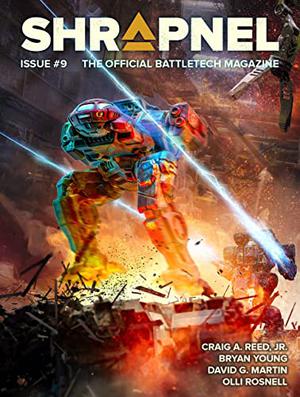 BattleTech: Shrapnel, Issue #9  (The Official BattleTech Magazine) by Philip A. Lee
