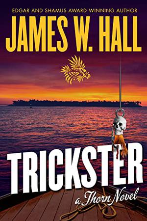 Trickster by James W. Hall