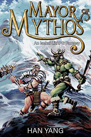 Mayor of Mythos by Han Yang