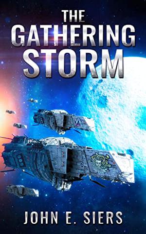 The Gathering Storm by John E. Siers
