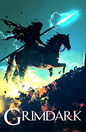 Grimdark by D. Kershaw, Jameson Grey