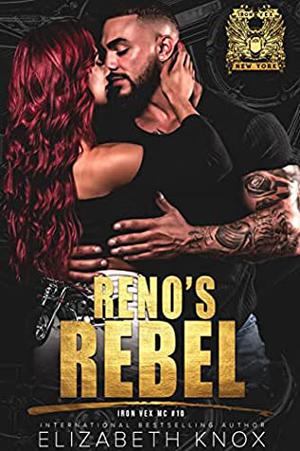 Reno’s Rebel (Iron Vex MC #10)