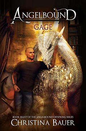 Gage: Kick-ass Epic Fantasy and Paranormal Romance (Angelbound Offspring #8)