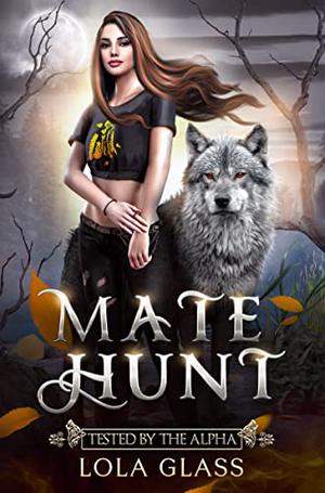 Tested by the Alpha (Mate Hunt #5)