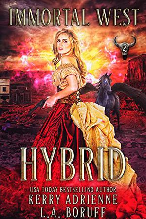 Hybrid by Kerry Adrienne, L.A. Boruff