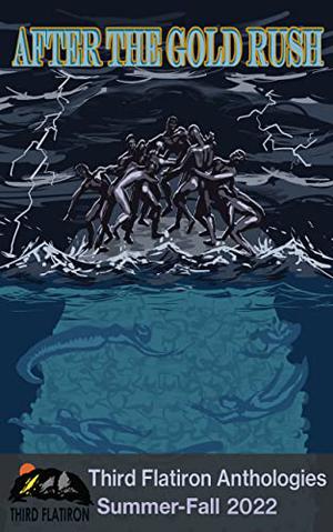 After the Gold Rush (Third Flatiron Anthologies #31)