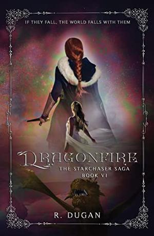 Dragonfire (The Starchaser Saga #6)
