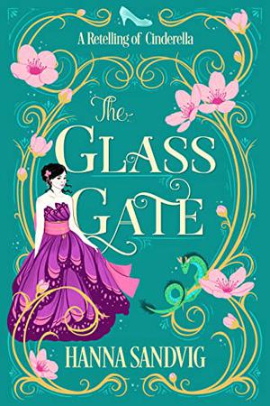 The Glass Gate: A Retelling of Cinderella (Faerie Tale Romances #2)