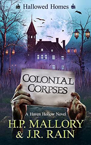 Colonial Corpses: A Paranormal Women's Fiction Novel: (Haven Hollow #19)