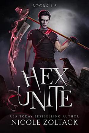HEX Unite Complete Box Set 1-3 by Nicole Zoltack