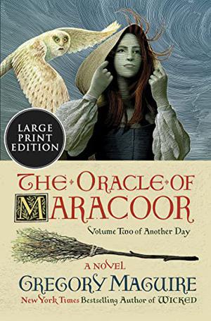 The Oracle of Maracoor by Gregory Maguire