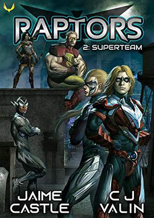 Superteam by Jaime Castle, CJ Valin