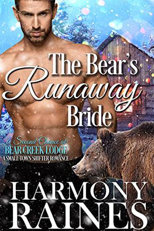 The Bear's Runaway Bride (A Second Chance at Bear Creek Lodge #5)