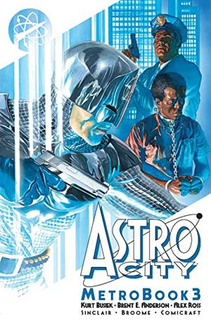 Astro City Metrobook Volume 3 by Kurt Busiek, Brent Eric Anderson, Alex Sinclair