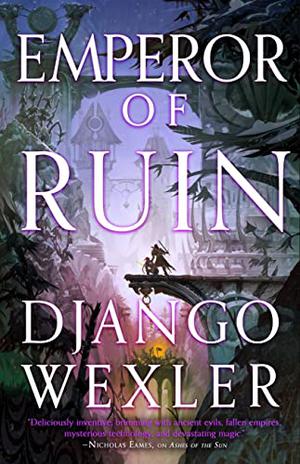 Emperor of Ruin (Burningblade & Silvereye #3)
