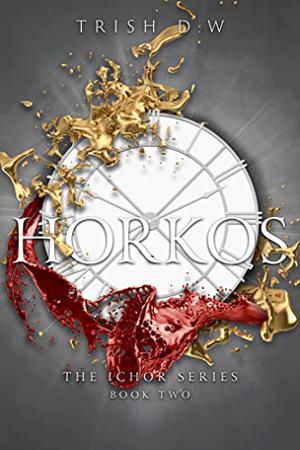 Horkos by Trish D.W