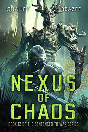 Nexus of Chaos by J.N. Chaney, Jonathan P. Brazee