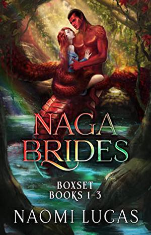 Naga Brides Series #1-3 by Naomi Lucas
