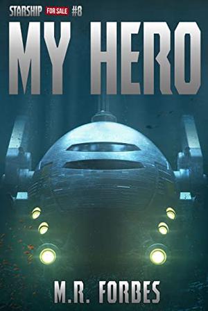 My Hero by M.R. Forbes