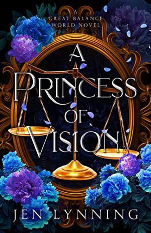 A Princess of Vision (The Great Balance World #1)