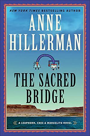 The Sacred Bridge (Leaphorn & Chee #25)