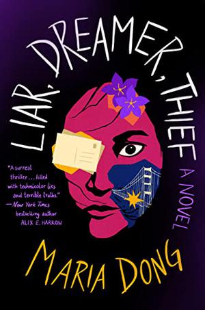 Liar, Dreamer, Thief by Maria Dong