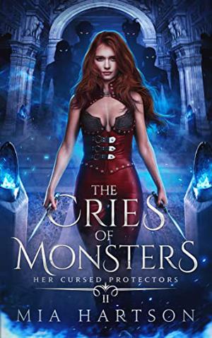 The Cries of Monsters (Her Cursed Protectors #2)