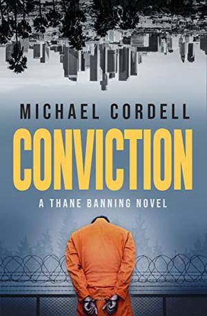 Conviction by Michael Cordell