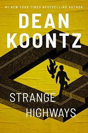 Strange Highways and Other Stories by Dean Koontz