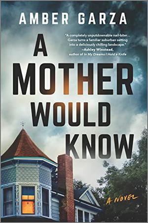 A Mother Would Know by Amber Garza